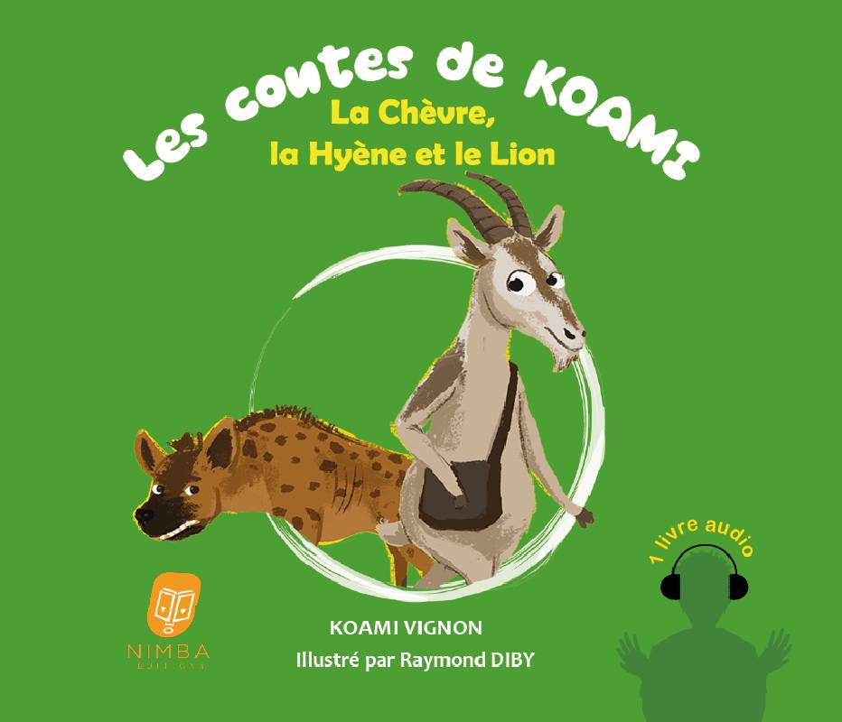 Les contes de Koami. La Chèvre, la Hyène et le Lion