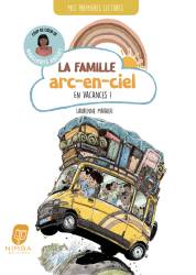 La famille arc-en-ciel. En vacances ! Laurenne Mathieu