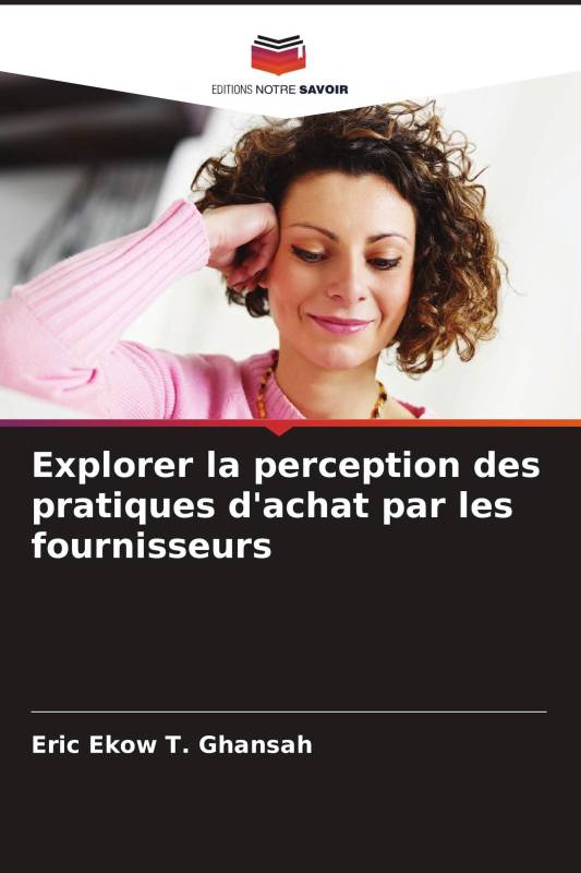 Explorer la perception des pratiques d'achat par les fournisseurs