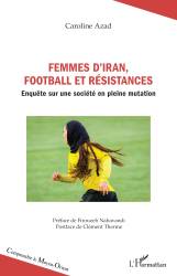 Femmes d’Iran, football et résistances