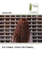 Le coma, tous victimes…