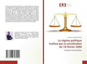 Le régime politique institué par la constitution du 18 février 2006