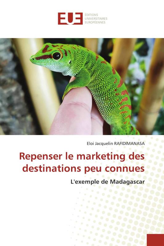 Repenser le marketing des destinations peu connues