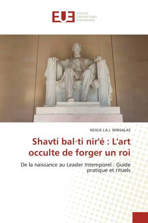 Shavtí bal·tí nir'é : L'art occulte de forger un roi