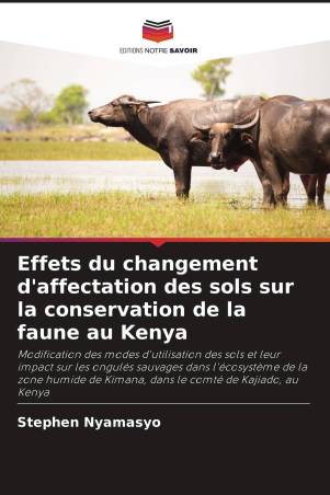 Effets du changement d'affectation des sols sur la conservation de la faune au Kenya