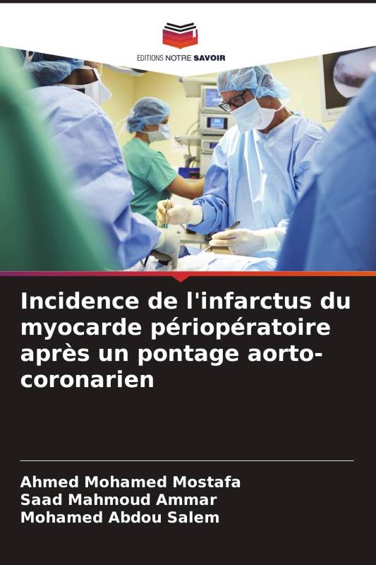 Incidence de l'infarctus du myocarde périopératoire après un pontage aorto-coronarien