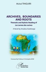 Archives, Boundaries and Roots