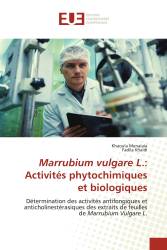 Marrubium vulgare L.: Activités phytochimiques et biologiques