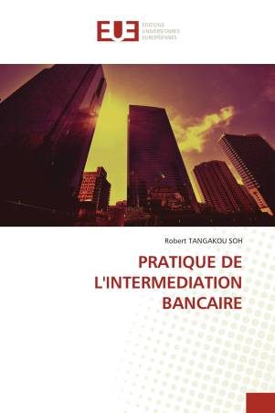 PRATIQUE DE L'INTERMEDIATION BANCAIRE