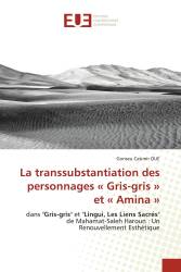 La transsubstantiation des personnages « Gris-gris » et « Amina »