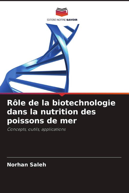 Rôle de la biotechnologie dans la nutrition des poissons de mer