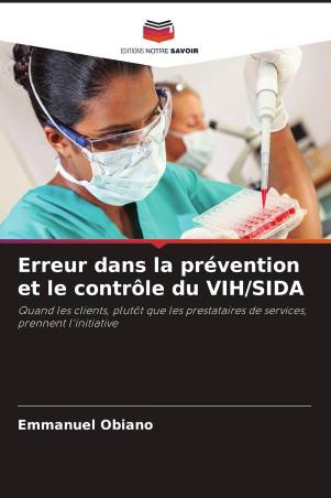 Erreur dans la prévention et le contrôle du VIH/SIDA