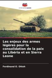 Les enjeux des armes légères pour la consolidation de la paix au Libéria et en Sierra Leone