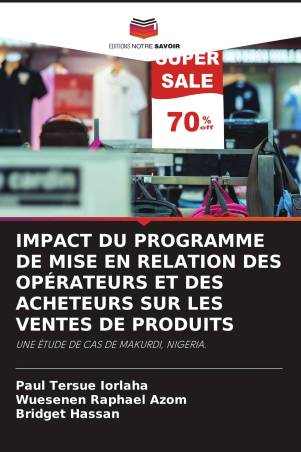 IMPACT DU PROGRAMME DE MISE EN RELATION DES OPÉRATEURS ET DES ACHETEURS SUR LES VENTES DE PRODUITS