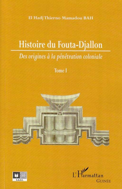 Histoire du Fouta-Djallon (Tome 1)