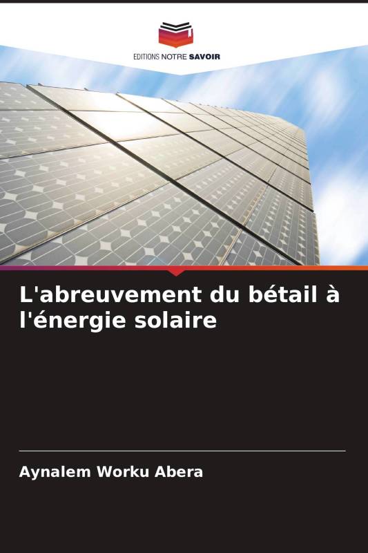 L'abreuvement du bétail à l'énergie solaire