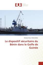 Le dispositif sécuritaire du Bénin dans le Golfe de Guinée