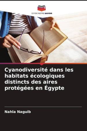 Cyanodiversité dans les habitats écologiques distincts des aires protégées en Égypte