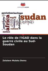 Le rôle de l'IGAD dans la guerre civile au Sud-Soudan