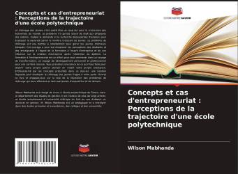 Concepts et cas d'entrepreneuriat : Perceptions de la trajectoire d'une école polytechnique