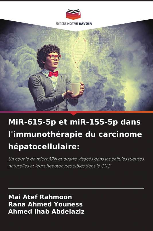 MiR-615-5p et miR-155-5p dans l'immunothérapie du carcinome hépatocellulaire: