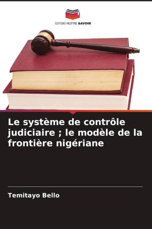 Le système de contrôle judiciaire ； le modèle de la frontière nigériane