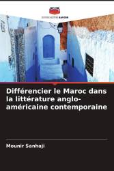 Différencier le Maroc dans la littérature anglo-américaine contemporaine