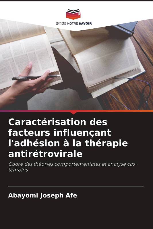 Caractérisation des facteurs influençant l'adhésion à la thérapie antirétrovirale