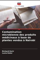 Contamination microbienne des produits médicinaux à base de plantes vendus à Nairobi