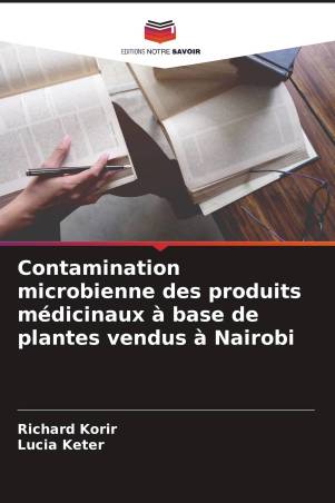 Contamination microbienne des produits médicinaux à base de plantes vendus à Nairobi