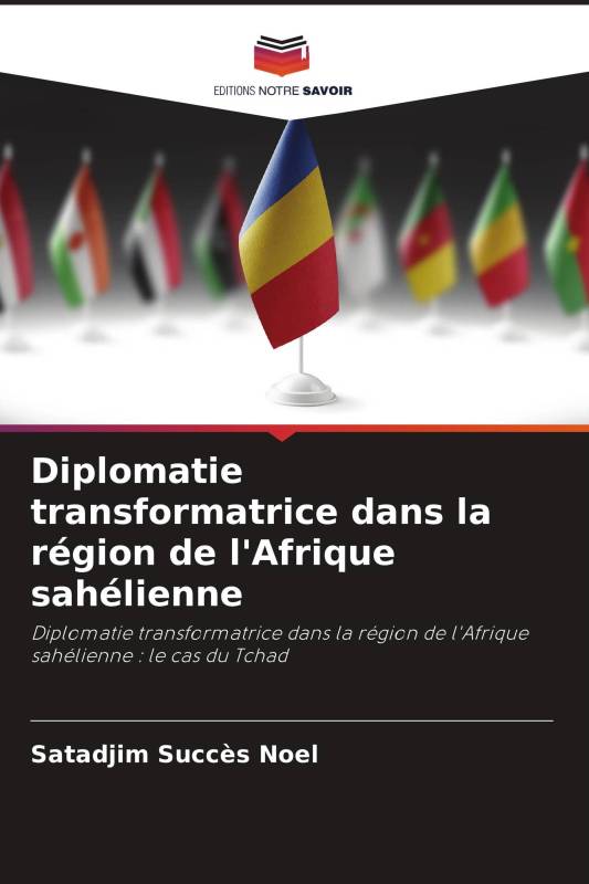 Diplomatie transformatrice dans la région de l'Afrique sahélienne