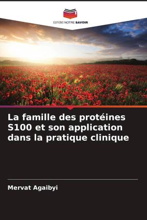 La famille des protéines S100 et son application dans la pratique clinique