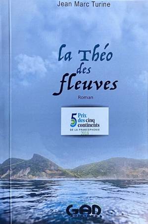 La Théo des fleuves Jean Marc Turine