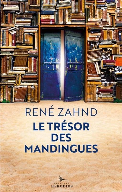 Le trésor des mandingues René Zahnd