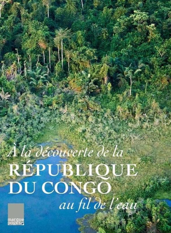 A la découverte de la république du Congo au fil de l'eau