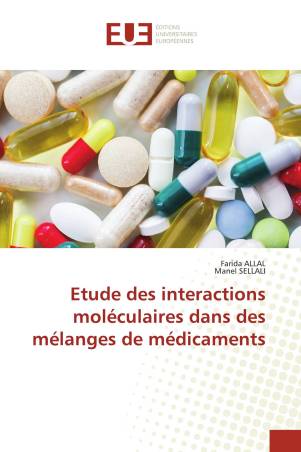 Etude des interactions moléculaires dans des mélanges de médicaments