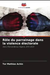 Rôle du parrainage dans la violence électorale