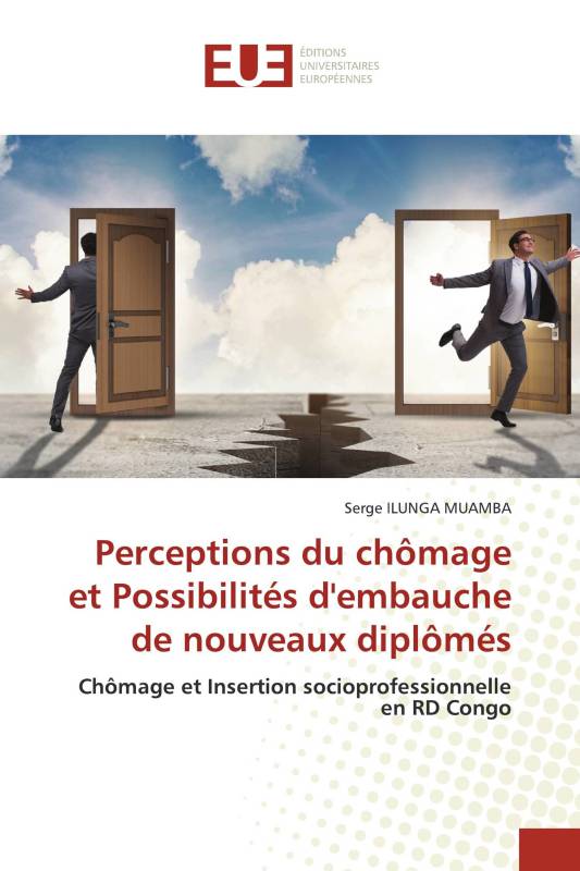 Perceptions du chômage et Possibilités d'embauche de nouveaux diplômés