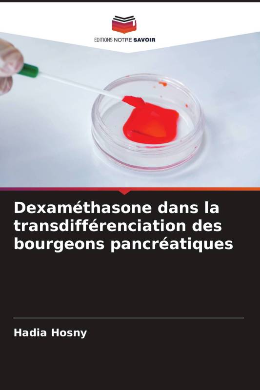 Dexaméthasone dans la transdifférenciation des bourgeons pancréatiques