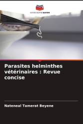 Parasites helminthes vétérinaires : Revue concise