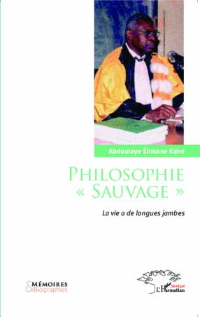 Philosophie "sauvage" de Abdoulaye Elimane Kane