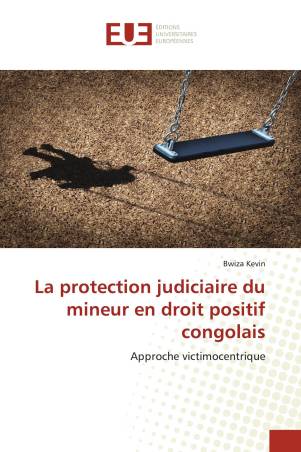 La protection judiciaire du mineur en droit positif congolais