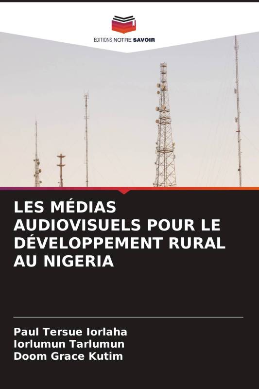 LES MÉDIAS AUDIOVISUELS POUR LE DÉVELOPPEMENT RURAL AU NIGERIA