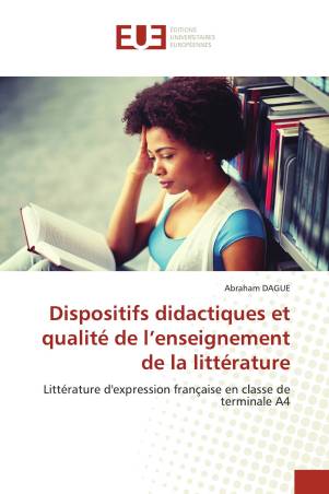 Dispositifs didactiques et qualité de l’enseignement de la littérature