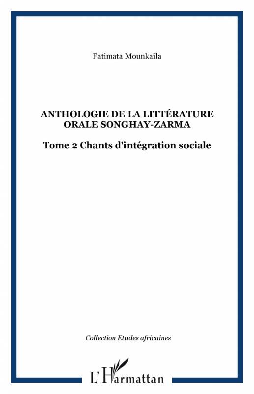 Anthologie de la littérature orale songhay-zarma - Tome 2