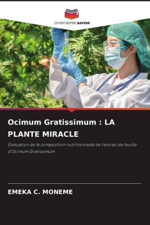 Ocimum Gratissimum : LA PLANTE MIRACLE