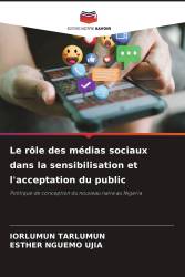 Le rôle des médias sociaux dans la sensibilisation et l'acceptation du public