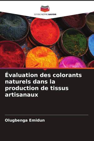 Évaluation des colorants naturels dans la production de tissus artisanaux