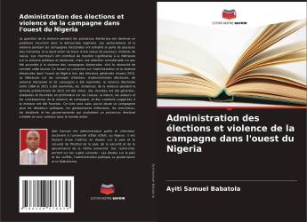 Administration des élections et violence de la campagne dans l'ouest du Nigeria