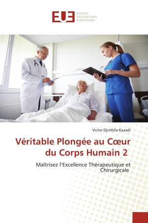 Véritable Plongée au Cœur du Corps Humain 2